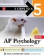 5 Steps to a 5: AP Psychology 2018 Edition