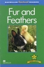 Macmillan Factual Readers - Fur and Feathers