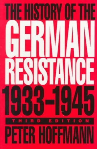 The History of the German Resistance, 1933-1945