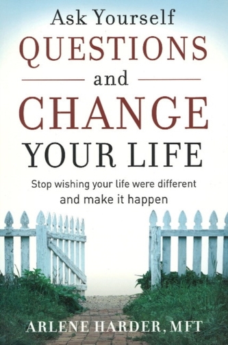 Ask Yourself Questions and Change Your Life