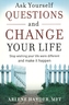 Ask Yourself Questions and Change Your Life
