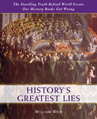 History's Greatest Lies