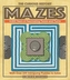 The Curious History of Mazes
