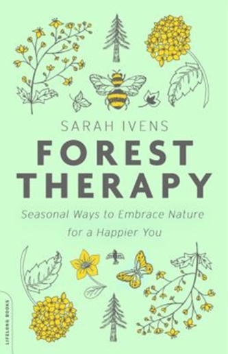 FOREST THERAPY SEASONAL WAYS TO EMBRACE