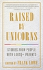 Raised by Unicorns