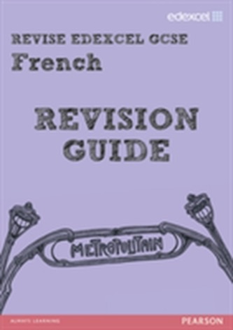 REVISE EDEXCEL: Edexcel GCSE French Revision Guide