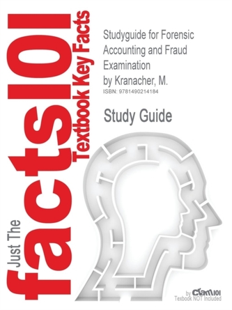 Studyguide for Forensic Accounting and Fraud Examination by Kranacher, M.