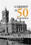 Cardiff in 50 Buildings