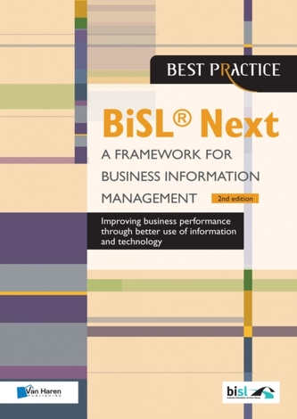 BiSL (R) Next - A Framework for Business Information Management 2nd edition BiSL (R) Next - A Framework for Business Information Management 2nd edition