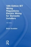 IET Wiring Regulations: Electric Wiring for Domestic Installers, 16th ed