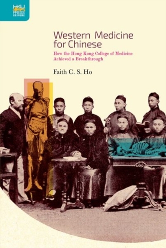 Western Medicine for Chinese - How the Hong Kong College of Medicine Achieved a Breakthrough