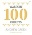 Wales in 100 Objects