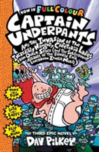 Capt Underpants and the Invasion of the Incredibly Naughty Cafeteria Ladies from Outer Space