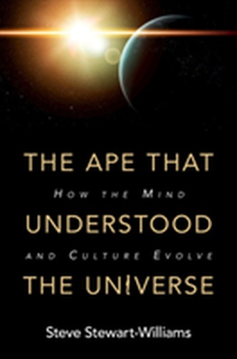 The Ape that Understood the Universe
