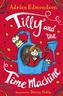 Tilly and the Time Machine