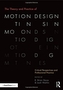 The Theory and Practice of Motion Design