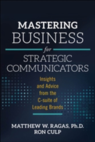 Mastering Business for Strategic Communicators
