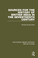 Sources for the History of British India in the Seventeenth Century