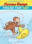 Curious George in Follow That Hat!