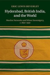 Hyderabad, British India, and the World