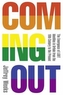 Coming Out: The Emergence of LGBT Identities in Britain from the 19th Century to the Present