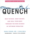 QUENCH UNABRIDGED BEAT FATIGUE DROP WEIG