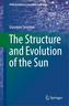 The Structure and Evolution of the Sun