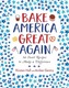 Bake America Great Again