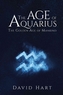 The Age of Aquarius: The Golden Age of Mankind
