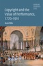 Copyright and the Value of Performance, 1770-1911