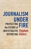 Journalism Under Fire