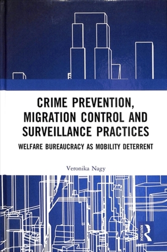 Crime Prevention, Migration Control and Surveillance Practices