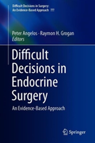 Difficult Decisions in Endocrine Surgery