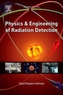 Physics and Engineering of Radiation Detection