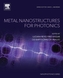 Metal Nanostructures for Photonics