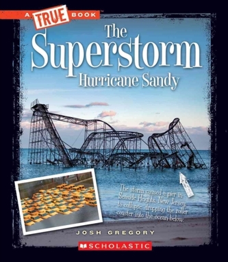 SUPERSTORM HURRICANE SANDY THE