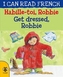 Habille-toi, Robbie Get dressed, Robbie