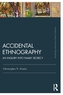 Accidental Ethnography