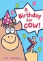 A Birthday for Cow!