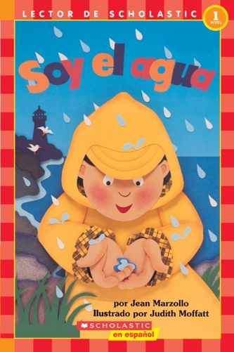 !Hola, Lector! Ciencias: Nivel 1: Soy el agua (I Am Water) !Hola, Lector! Ciencias: Nivel 1: Soy el agua (I Am Water)