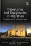 Trajectories and Imaginaries in Migration