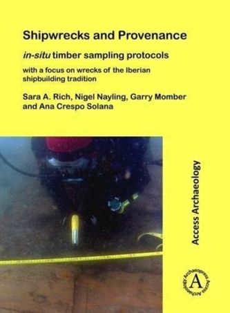 Shipwrecks and Provenance: in-situ timber sampling protocols with a focus on wrecks of the Iberian shipbuilding traditio