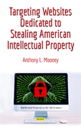 Targeting Websites Dedicated to Stealing American  Intellectual Property