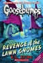 Revenge of the Lawn Gnomes (Classic Goosebumps #19)