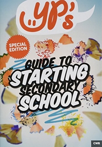 YPs Guide to Starting Secondary School