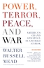 Power, Terror, Peace, And War