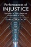 Performances of Injustice