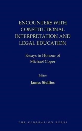Encounters with Constitutional Interpretation and Legal Education