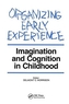 Organizing Early Experience