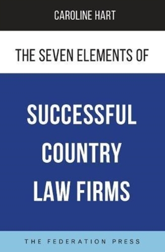 The Seven Elements of Successful Country Law Firms